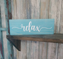 Load image into Gallery viewer, Farmhouse Relax Sign Custom - Wooden Farmhouse Rustic Decor, Front Door Porch Entryway Welcome Sign - Asst Colors
