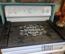 Load image into Gallery viewer, Farmhouse Stove Top Oven Cover Noodle Board, Stove Cover, Serving Tray, Sink Cover - Grateful Thankful Blessed Farmhouse Decor, Asst Colors
