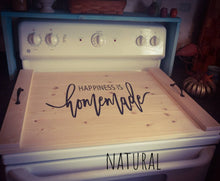 Load image into Gallery viewer, Farmhouse Stove Top Oven Cover Noodle Board, Stove Cover, Serving Tray, Sink Cover - Happiness Is Homemade Farmhouse Decor, Asst Colors
