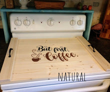 Load image into Gallery viewer, Farmhouse Stove Top Oven Cover Noodle Board, Stove Cover, Serving Tray, Sink Cover - But First Coffee Rustic Farmhouse Decor, Asst Colors
