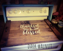 Load image into Gallery viewer, Farmhouse Stove Top Oven Cover Noodle Board, Stove Cover, Serving Tray, Sink Cover - Thankful &amp; Blessed Farmhouse Decor, Asst Colors
