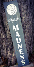 Load image into Gallery viewer, Farmhouse Sign - Custom Asst Sizes, Colors - March Madness Wooden Rustic Decor, Front Door Porch Entryway Vertical Welcome Sign
