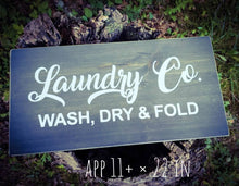 Load image into Gallery viewer, Laundry Sign - Laundry Room Decor, Laundry Company, Wash Dry Fold Repeat - Assorted Colors
