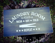 Load image into Gallery viewer, Laundry Sign - Laundry Room Decor, Laundry Company, Wash Dry Fold Repeat - Assorted Colors
