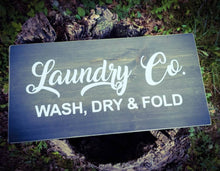 Load image into Gallery viewer, Laundry Sign - Laundry Room Decor, Laundry Company, Wash Dry Fold Repeat - Assorted Colors
