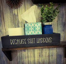 Load image into Gallery viewer, Farmhouse Toilet Paper Holder Bathroom Decor,  Toilet Paper Storage, Farmhouse Decor, Because Shit Happens Toilet Decor, Asst Colors
